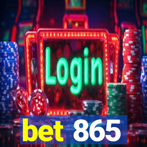 bet 865